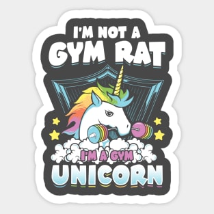 I'm Not A Gym Rat , I'm a Gym Unicorn Sticker